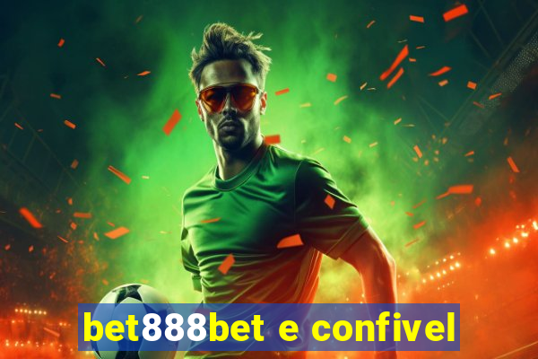 bet888bet e confivel